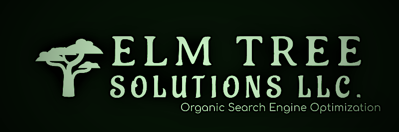 Elm Tree Solutions LLC.  Web Development & Organic SEO